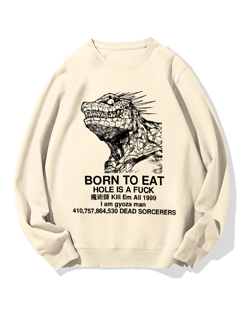 Born to Eat Cotton Sweatshirt