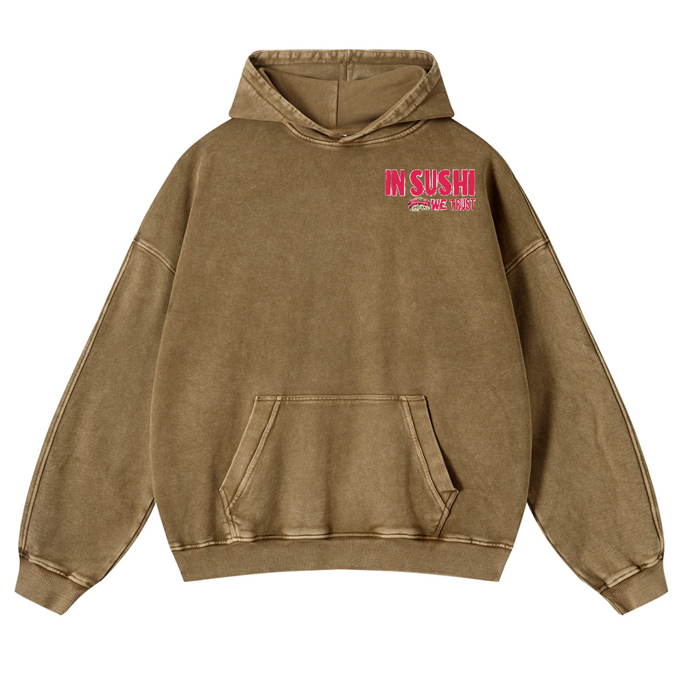 In Sushi We Trust Vintage Washed Cotton Back Art Hoodie