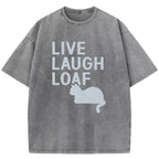 Live Laugh Loaf Washed T-Shirt
