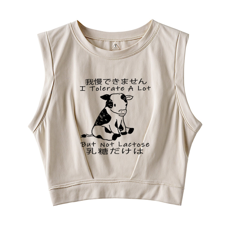 I Can't Tolerate Lactose Sleeveless Crop Top