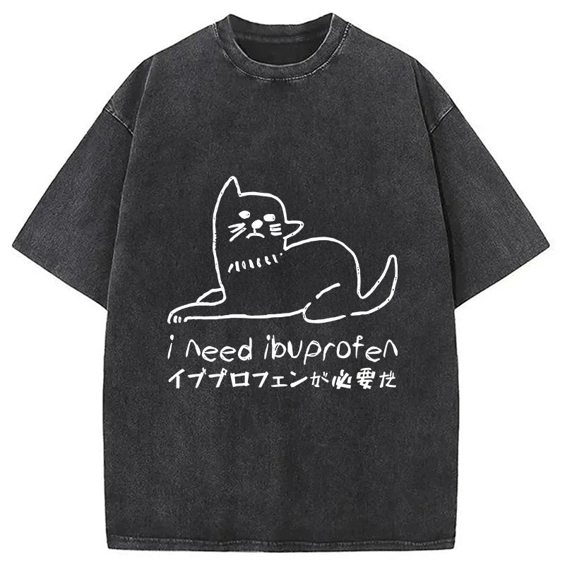 Cats Who Need Ibuprofen Washed T-Shirt