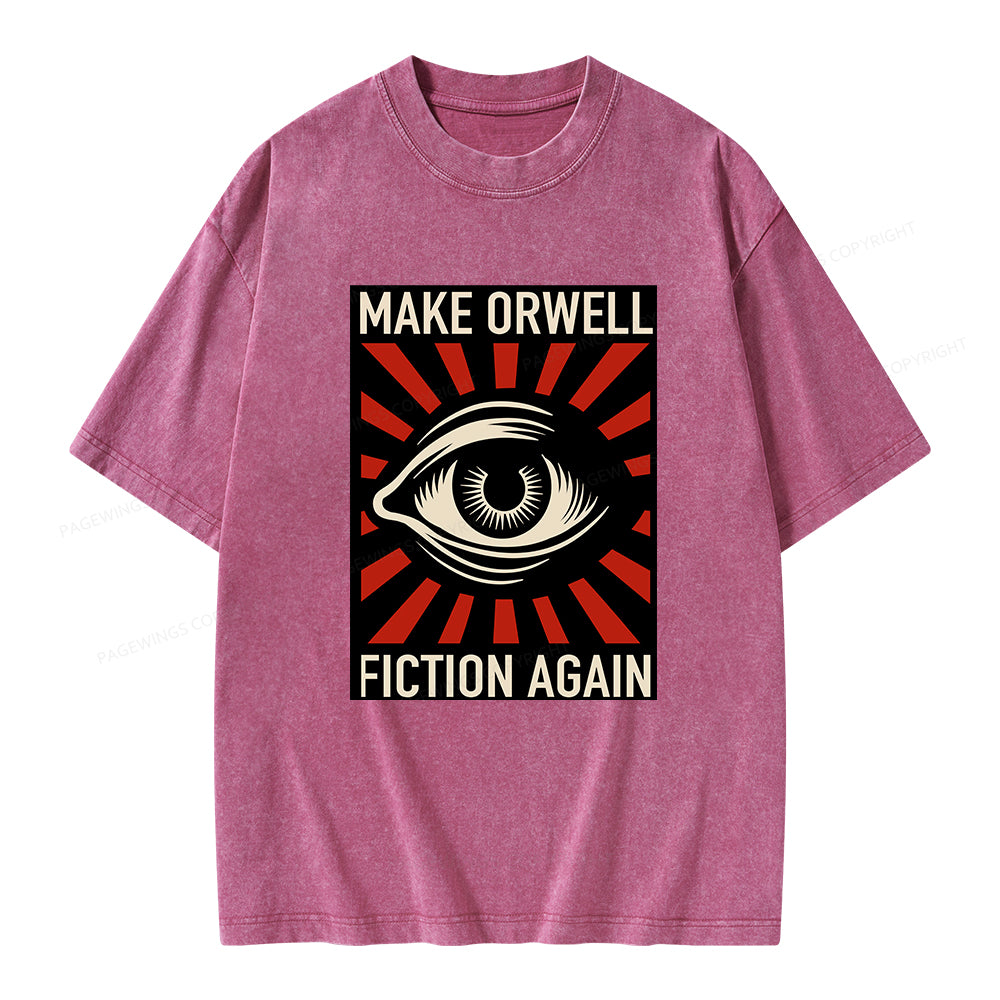 Unisex Make Orwell Fiction Again Unisex Washed T-shirt