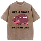 Unisex Short Legs Short Life Washed T-Shirt