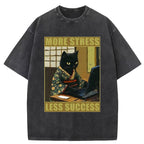 More Stress Less Success Washed T-Shirt