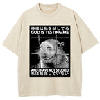 God Is Testing Me Washed T-Shirt