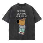 THE FEELING WHEN YOU'RE JUST A CHILL GUY Washed T-Shirt
