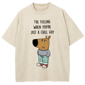 THE FEELING WHEN YOU'RE JUST A CHILL GUY Washed T-Shirt