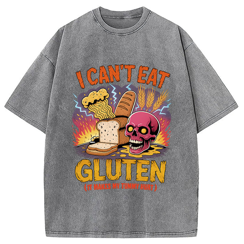 I Can't Eat Gluten Meme Washed T-Shirt
