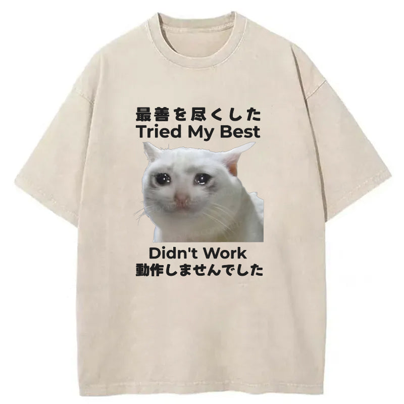 Tried My Best Didn't Work Washed T-Shirt