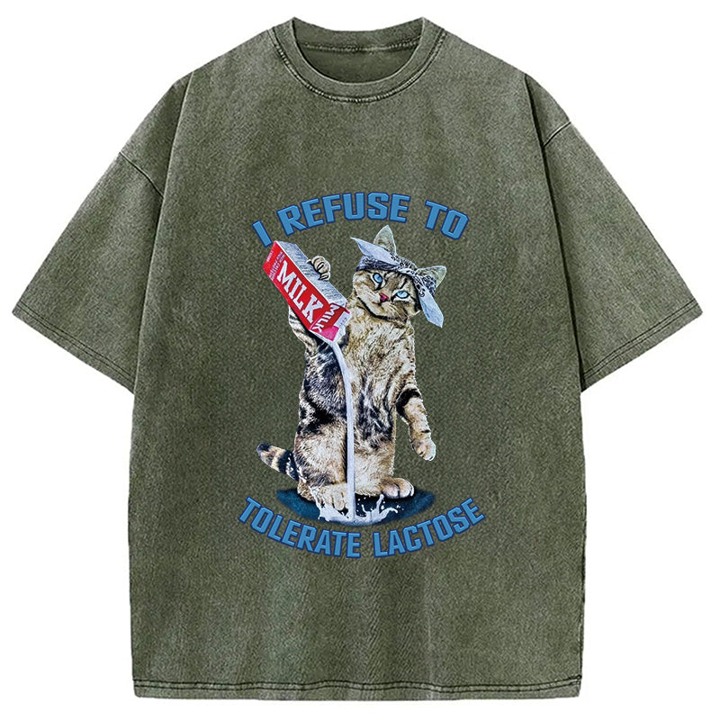 I REFUSE TO TOLERATE LACTOSE Washed T-Shirt