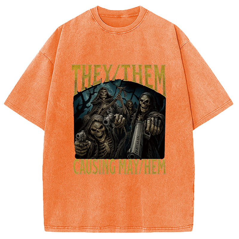 They Them Causing Mayhem Funny Washed T-Shirt
