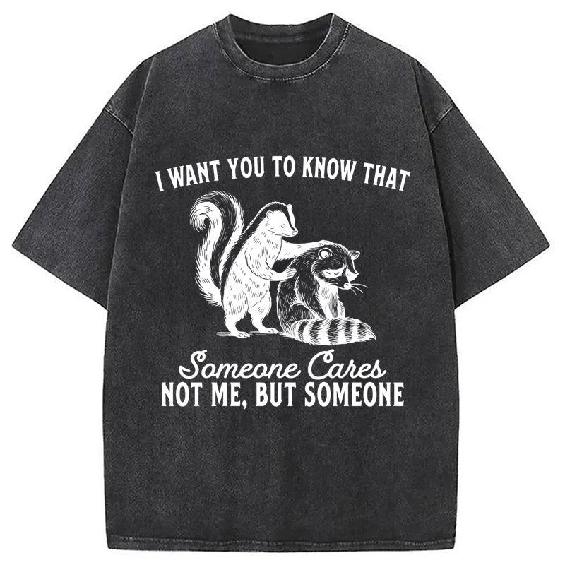 I Want You To Know That Not Me Washed T-Shirt