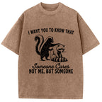 I Want You To Know That Not Me Washed T-Shirt