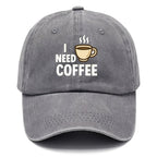Coffee I Need Washed Cap