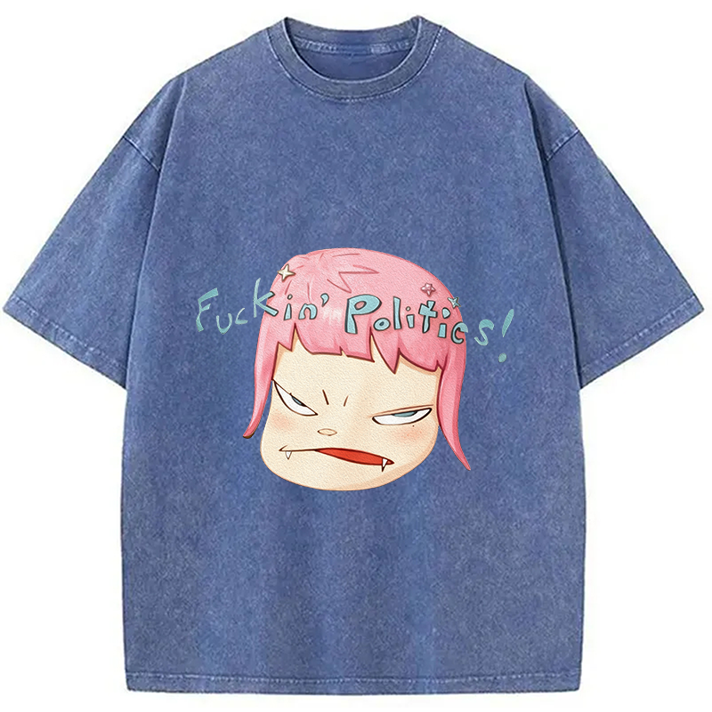 Fuckin Politics Washed T-Shirt