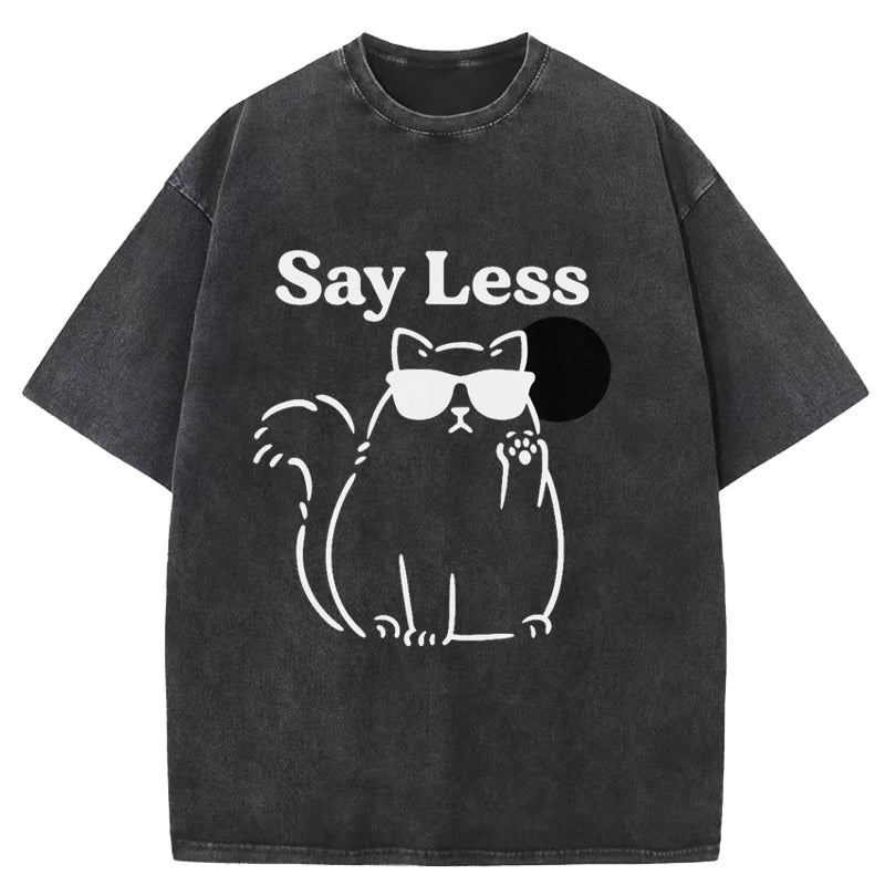 Say Less Cat Washed T-Shirt