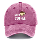 Coffee I Need Washed Cap