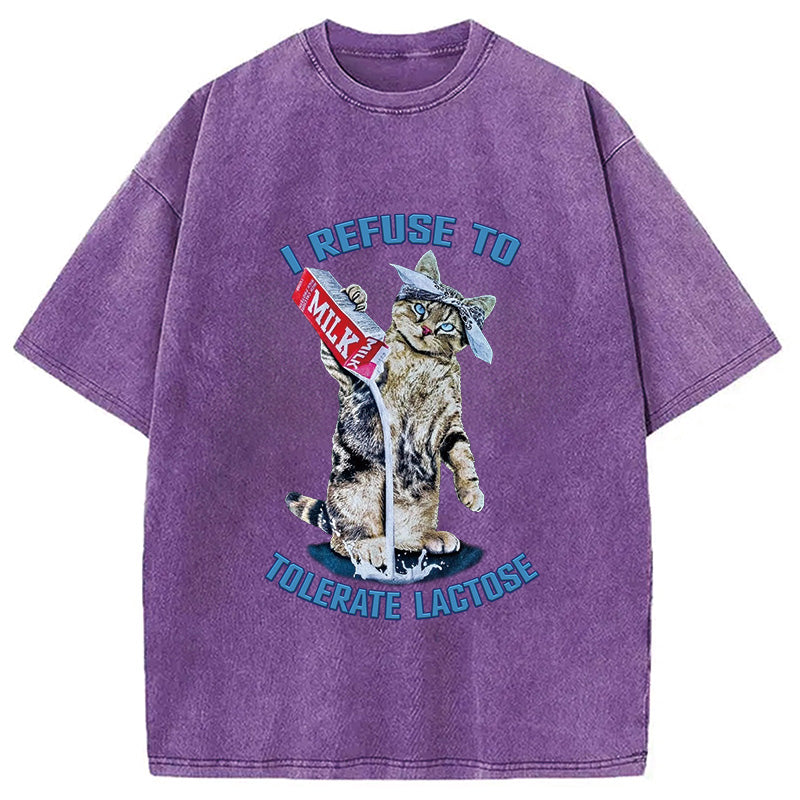 I REFUSE TO TOLERATE LACTOSE Washed T-Shirt