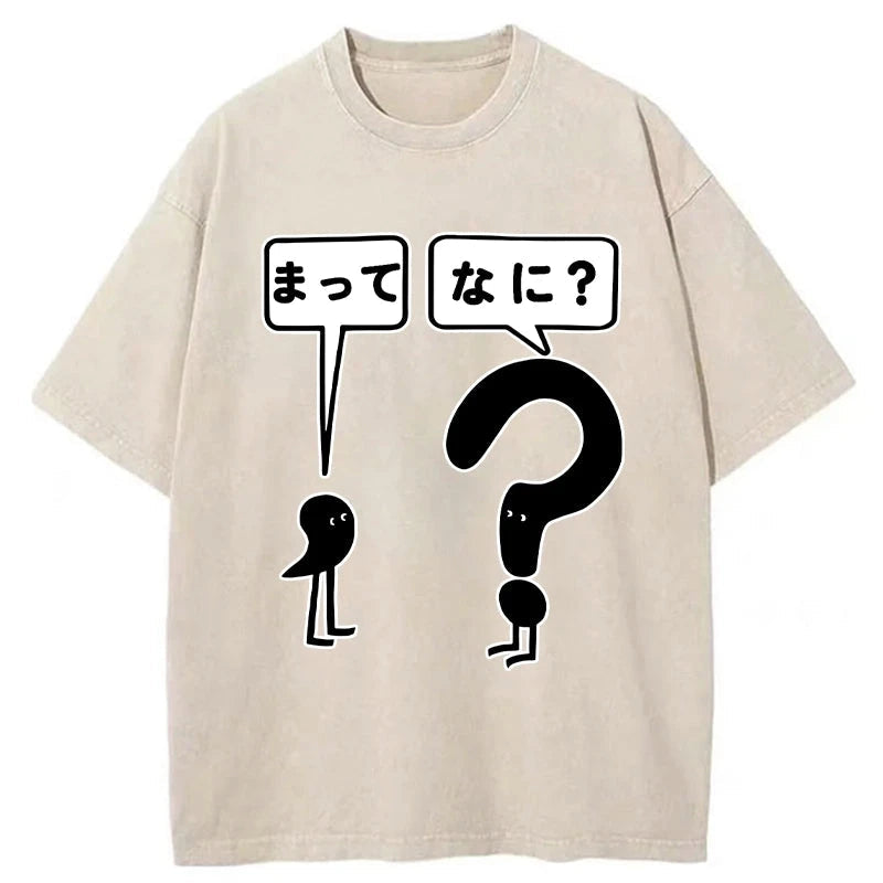 Wait What Washed T-Shirt