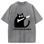 Cat Found This Humerus Washed T-Shirt