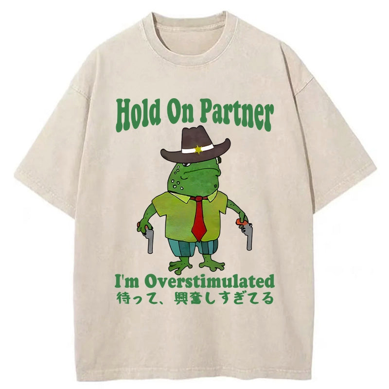 Wait I'm Too Excited Washed T-Shirt