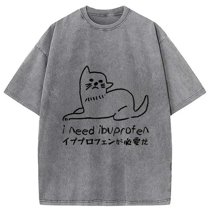 Cats Who Need Ibuprofen Washed T-Shirt