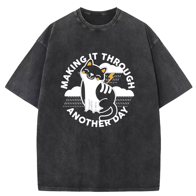 Making It Through Another Day Washed T-Shirt