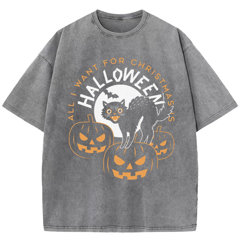 All I Want For Christmas Is Halloween Washed T-Shirt