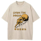 Living The Dream Meme Washed T-Shirt