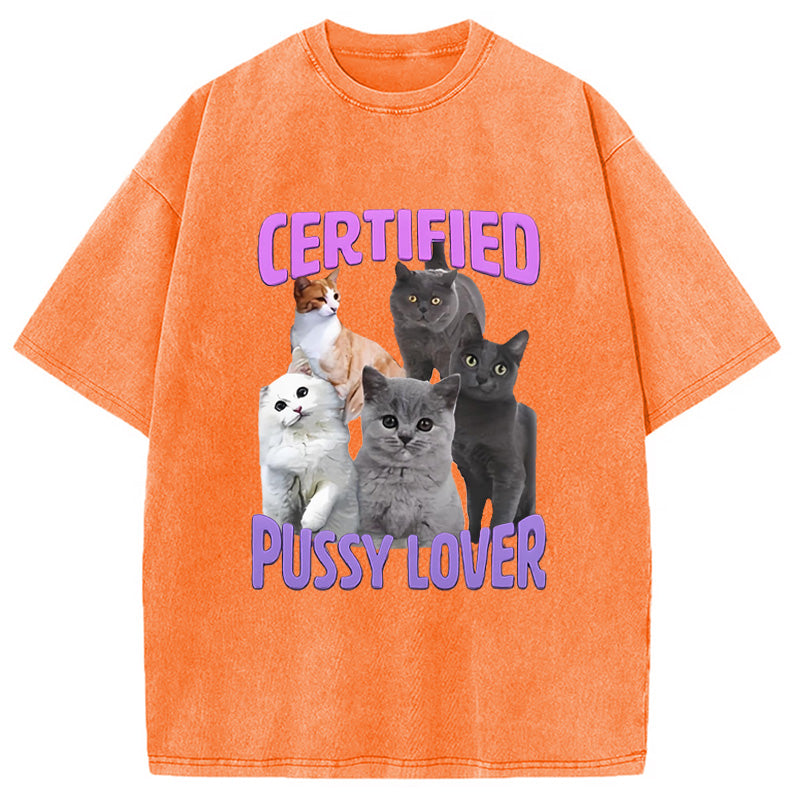 Certified Pussy Lover Washed T-Shirt