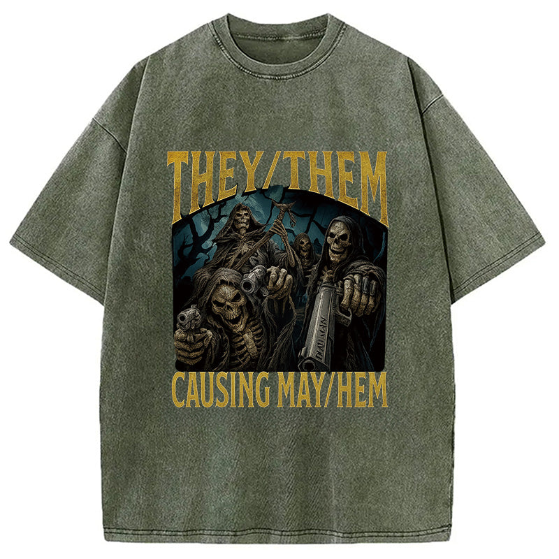 They Them Causing Mayhem Funny Washed T-Shirt