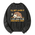 Dramatic Hedgehog Washed Sweatshirt