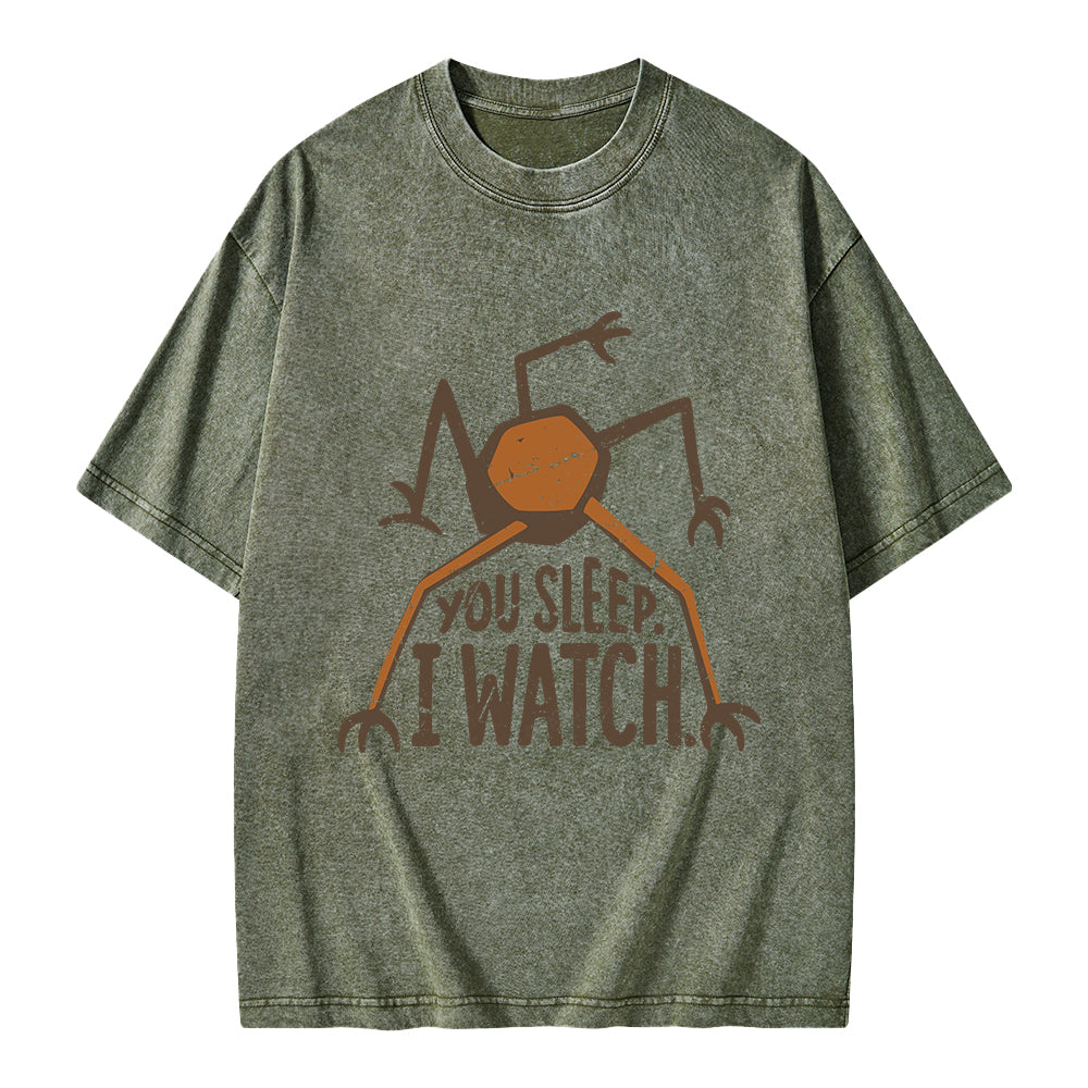 Unisex You Sleep I Watch Printed Washed Tee