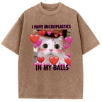 I Have Microplastics in my Balls Vintage Washed T-Shirt