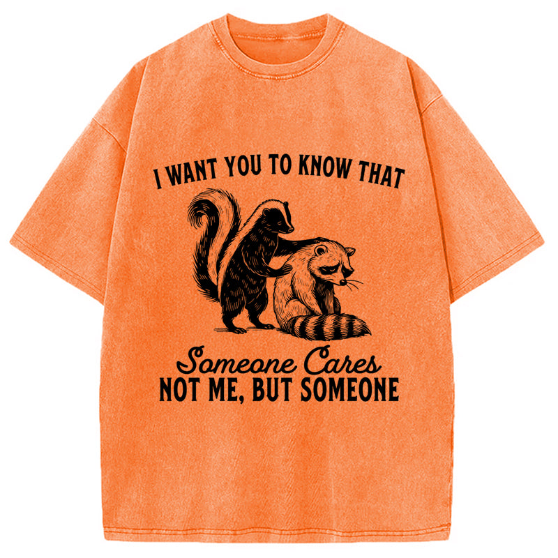 I Want You To Know That Not Me Washed T-Shirt