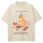 Just Want To Eat Bread Washed T-Shirt