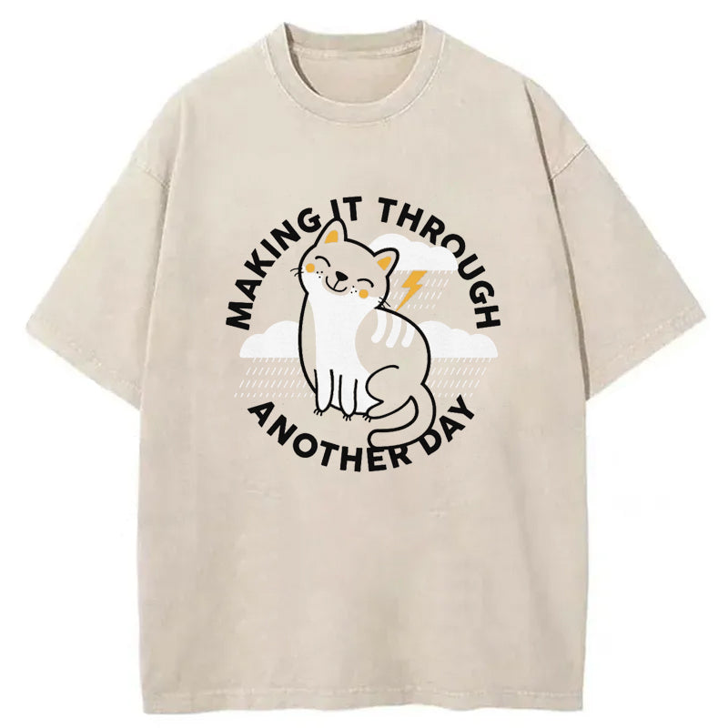 Making It Through Another Day Washed T-Shirt