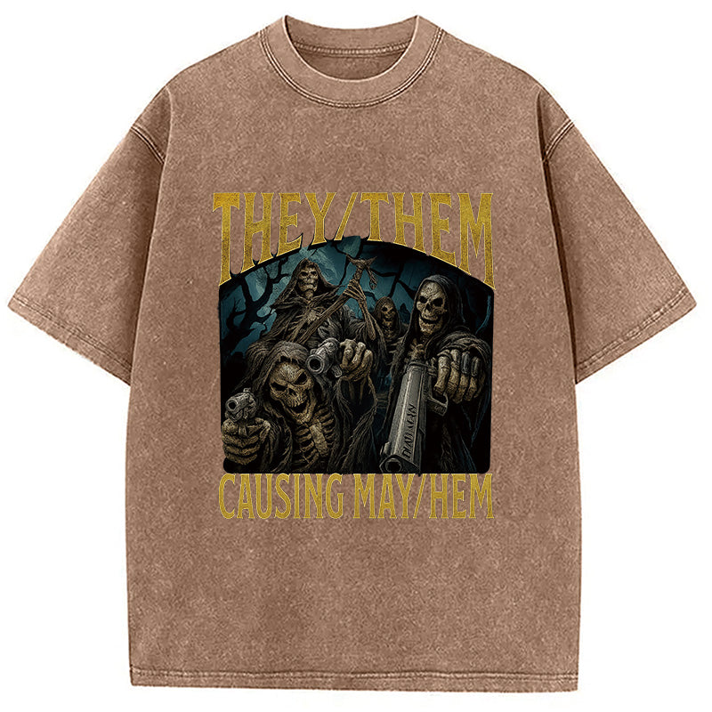 They Them Causing Mayhem Funny Washed T-Shirt