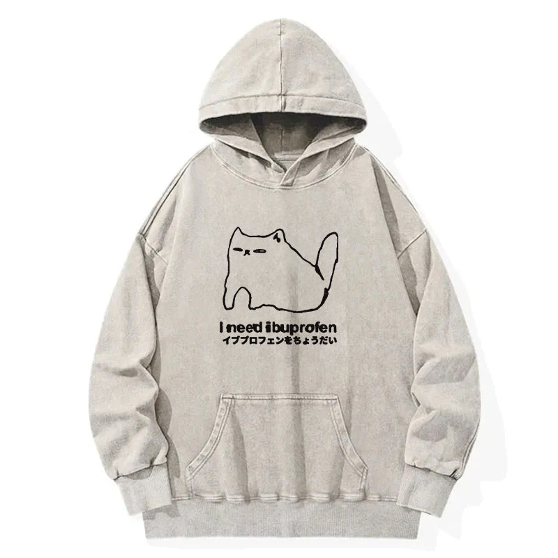 I Need Ibuprofen Cat Washed Hoodie