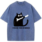 Cat Found This Humerus Washed T-Shirt