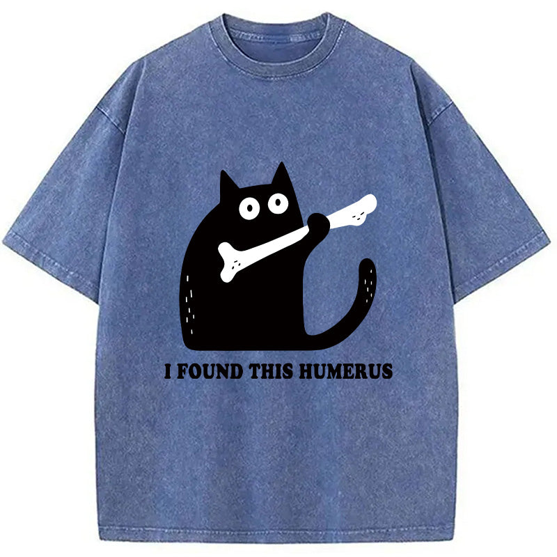 Cat Found This Humerus Washed T-Shirt