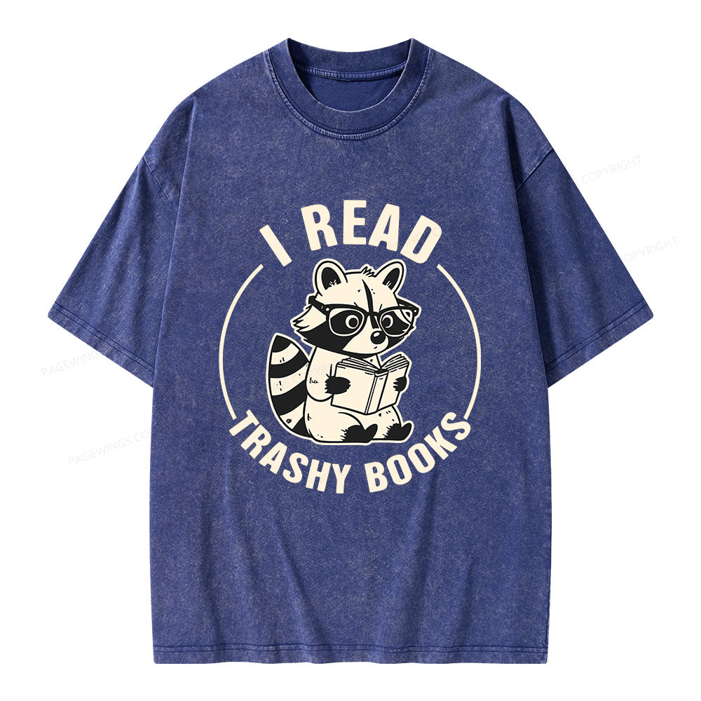 I Read Trashy Books Unisex Washed T-shirt
