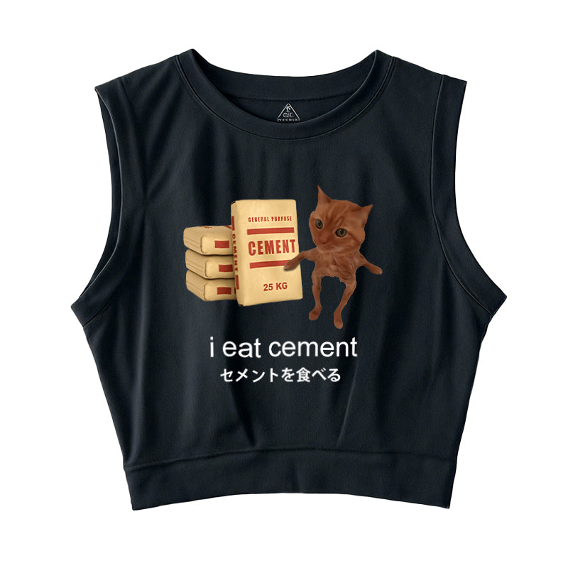 I Eat Cement Meme Sleeveless Crop Top