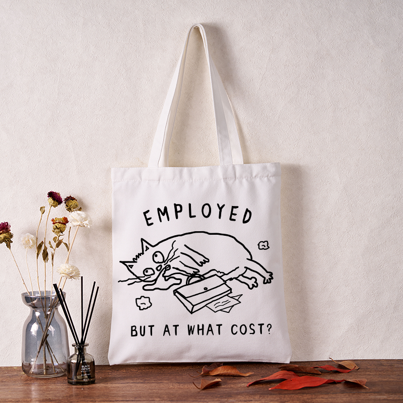 Employed But At What Cost Tote Bag