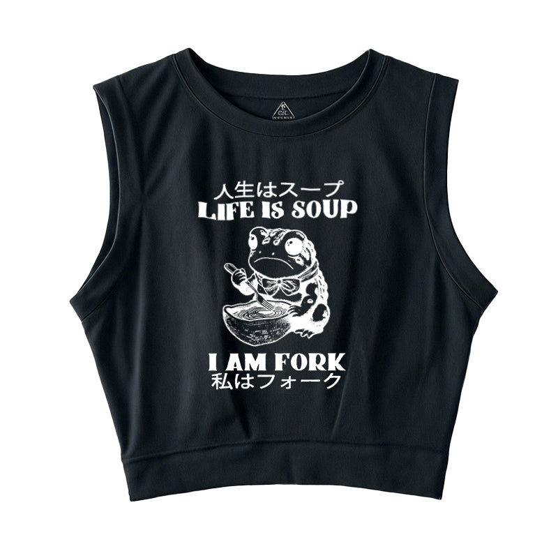 Life Is Soup I Am Fork Sleeveless Crop Top