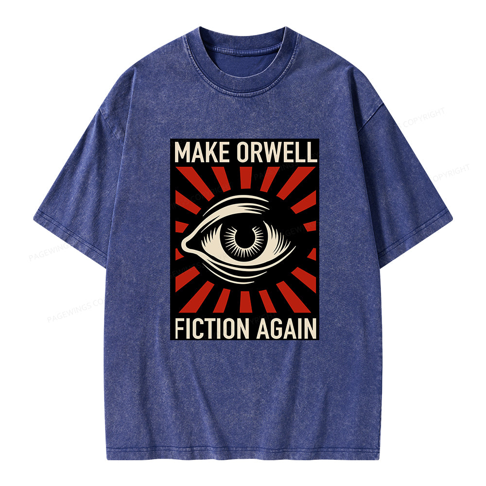 Unisex Make Orwell Fiction Again Unisex Washed T-shirt