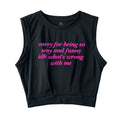 Sorry For Being So Sexy Sleeveless Crop Top