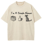 I'm A Simple Woman Washed T-Shirt