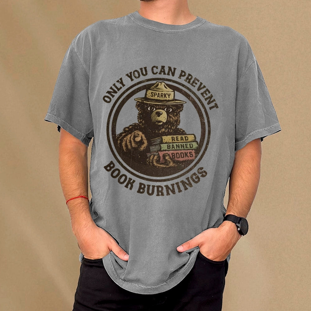 Only You Can Prevent Book Burnings Unisex Washed T-shirt