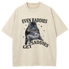 Even Baddies Get Saddies Washed T-Shirt